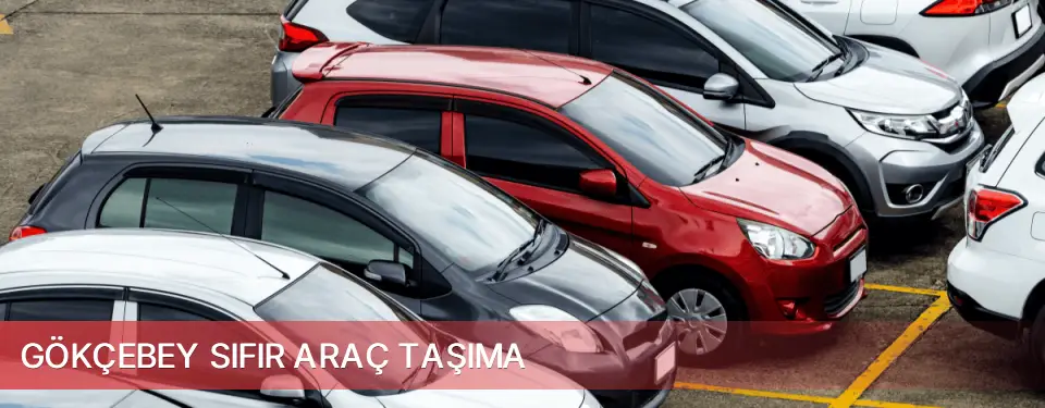 Gökçebey İlçemi Sıfır Araç Taşıma